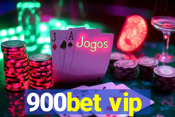 900bet vip